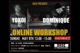 【5/8(sun)】online ws!! ”YOKOI×DOMINIQUE”